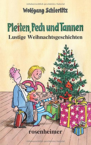 Pleiten, Pech und Tannen - Lustige Weihnachtsgeschichten von Rosenheimer Verlagshaus